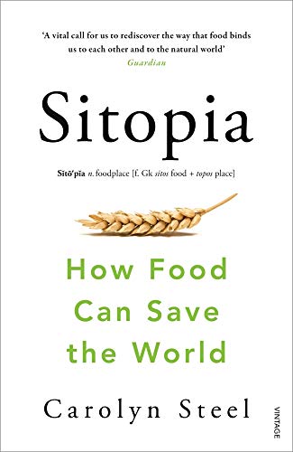 Sitopia: How Food Can Save the World [Paperback]