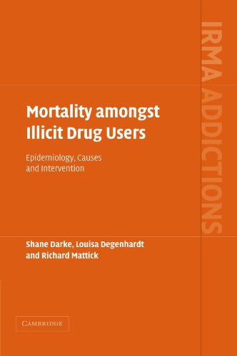 Mortality amongst Illicit Drug Users Epidemiology, Causes and Intervention [Paperback]