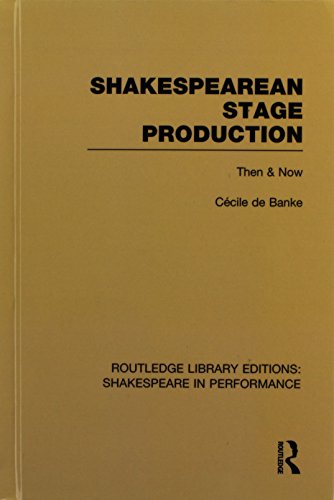 Shakespearean Stage Production Then and Now [Hardcover]