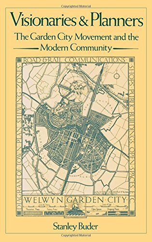 Visionaries and Planners The Garden City Movement and the Modern Community [Hardcover]