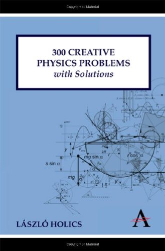 300 Creative Physics Problems with Solutions [Hardcover]