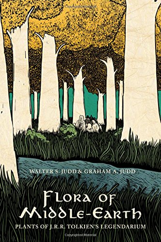 Flora of Middle-Earth: Plants of J.R.R. Tolkien's Legendarium [Hardcover]