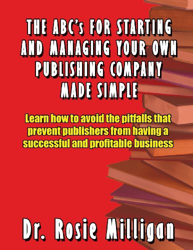The Abcs For Starting And Managing Your Own Publishing Company Made Simple [Paperback]