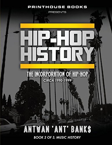 Hip-Hop History (book 2 Of 3) The Incorporation Of Hip-Hop Circa 1990-1999 [Paperback]
