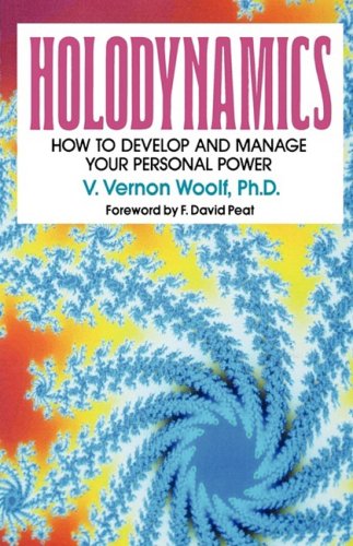 Holodynamics How To Develop And Manage Your Personal Power [Paperback]