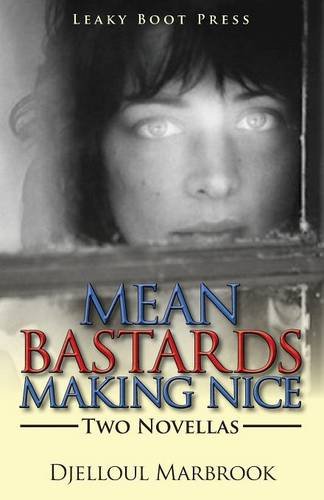 Mean Bastards Making Nice-Two Novellas [Paperback]
