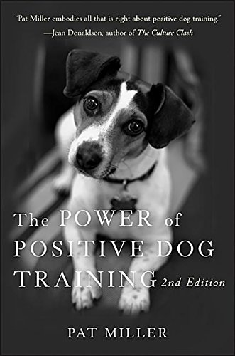 The Power of Positive Dog Training [Hardcover]