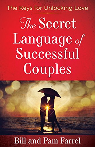 The Secret Language Of Successful Couples The Keys For Unlocking Love [Paperback]