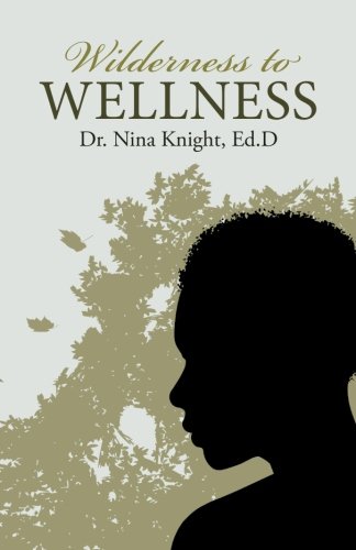 Wilderness To Wellness [Paperback]
