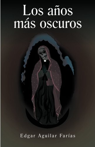 Los aOs MS Oscuros [Paperback]