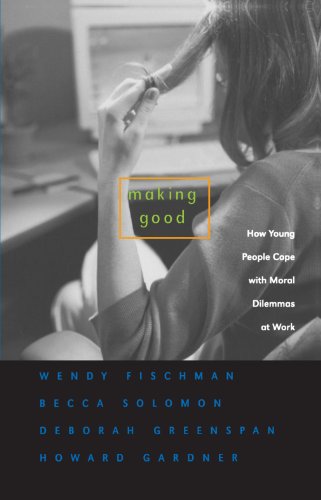 Making Good How Young People Cope with Moral Dilemmas at Work [Paperback]