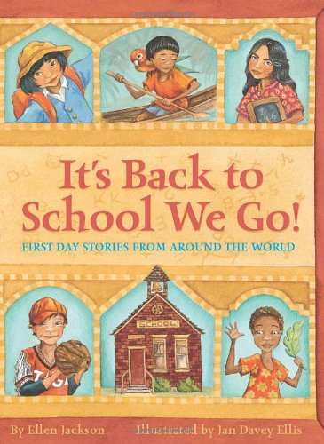 It's Back To School We Go First Day Stories From Around The World [Hardcover]