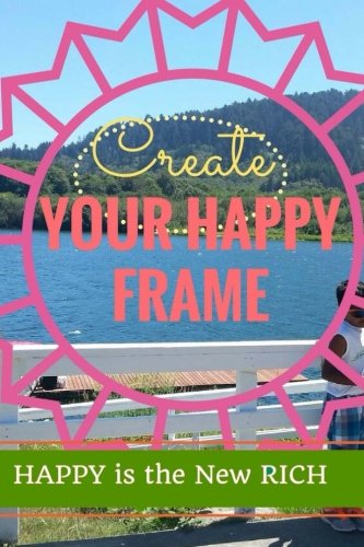CreateYourHappyFrame  Live Life to the Fullest [Paperback]