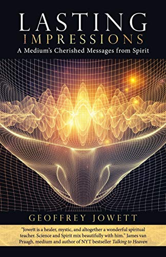Lasting Impressions A Mediums Cherished Messages From Spirit [Paperback]