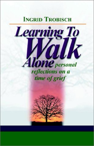 Learning To Walk Alone [Paperback]