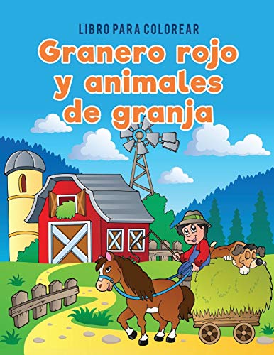 Libro Para Colorear Granero Rojo Y Animales De Granja (spanish Edition) [Paperback]