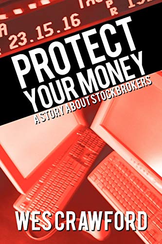 Protect Your Money  A Story about Stockbrokers [Paperback]