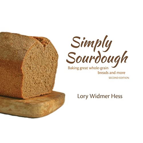 Simply Sourdough  Baking Great Whole-Grain Breads and More [Paperback]