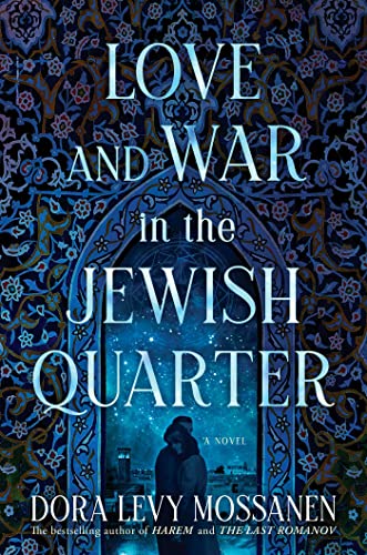 Love and War in the Jewish Quarter [Hardcover]
