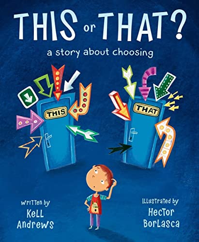 This or That A Story about Choosing [Hardcover]