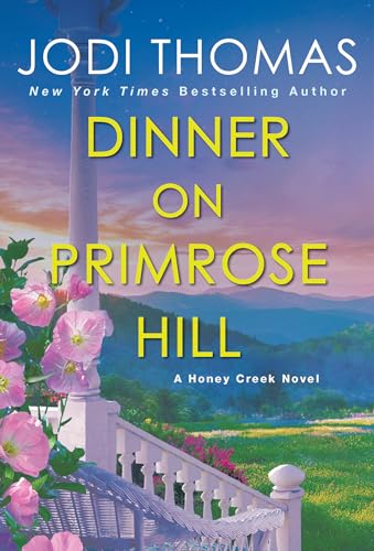 Dinner on Primrose Hill A Heartwarming Texas Love Story [Paperback]