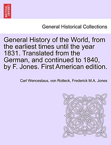 General History Of The World, From The Earliest Times Until The Year 1831. Trans [Paperback]