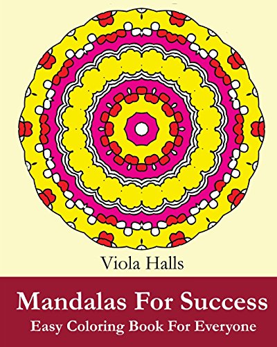 Mandalas For Success  Easy Coloring Book For Everyone Over 35 Mandala Designs  [Paperback]