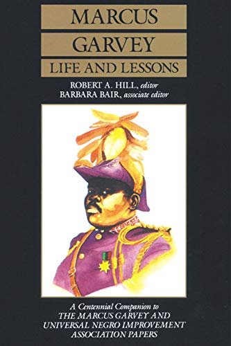 Marcus Garvey Life and Lessons A Centennial Companion to the Marcus Garvey and  [Paperback]
