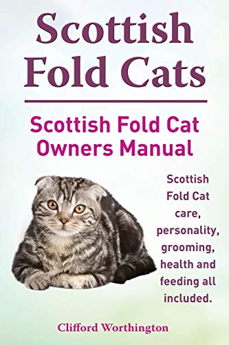 Scottish Fold Cats. Scottish Fold Cat Owners Manual. Scottish Fold Cat Care, Per [Paperback]