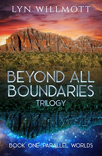 Beyond All Boundaries Trilogy Book 1 Parallel Worlds [Paperback]