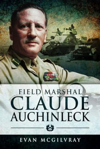 Field Marshal Claude Auchinleck [Paperback]