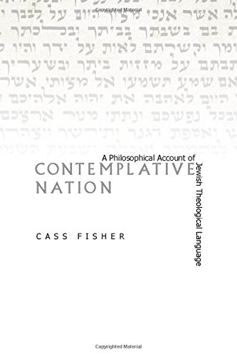 Contemplative Nation A Philosophical Account of Jewish Theological Language [Hardcover]