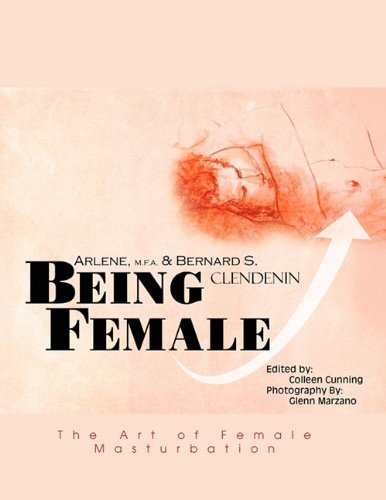 Being Female  The Art of Female Masturbation [Paperback]