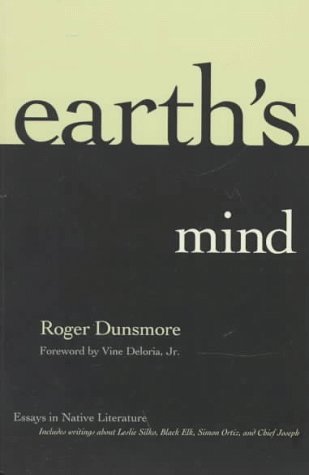 Earth's Mind Essays In Native Literature [Paperback]