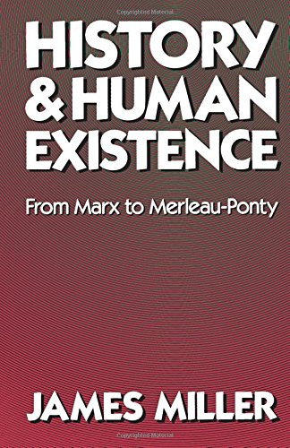 History and Human ExistenceFrom Marx to Merleau-Ponty [Paperback]