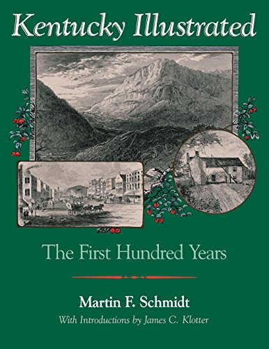 Kentucky Illustrated The First Hundred Years [Paperback]