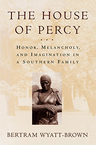 The House of Percy Honor, Melancholy, and Imagination in a Southern Family [Paperback]