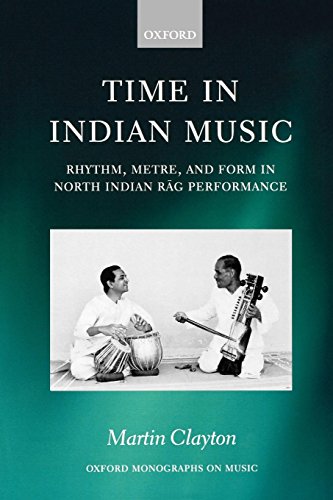 Time in Indian Music Rhythm, Metre, and Form in North Indian Rag Performance [Paperback]