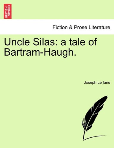Uncle Silas  A Tale of Bartram-Haugh [Paperback]