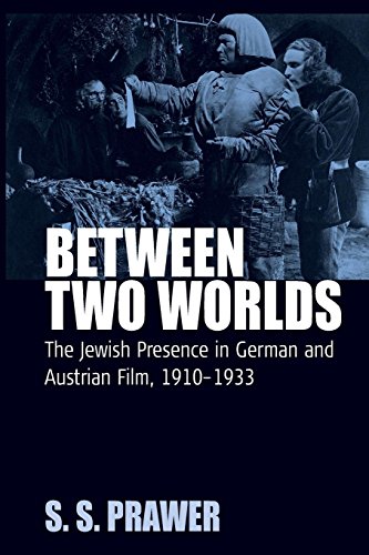 Between Two Worlds The Jewish Presence in German and Austrian Film, 1910-1933 [Paperback]