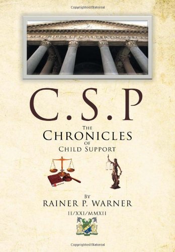 C S P the Chronicles of Child Support [Hardcover]