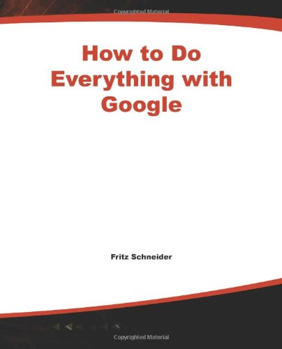How to Do Everything with Google [Paperback]