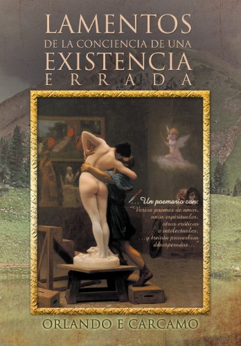 Lamentos de la Conciencia de una Existencia Errada [Hardcover]