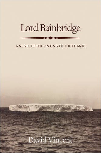 Lord Bainbridge  A Novel of the Sinking of the Titanic [Hardcover]