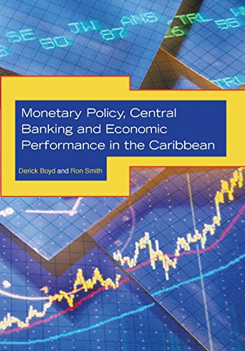 Monetary Policy, Central Banking And Economic Performance In The Caribbean [Paperback]