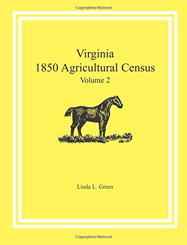 Virginia 1850 Agricultural Census  Volume 2 [Paperback]