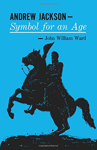 Andrew Jackson Symbol for an Age [Paperback]