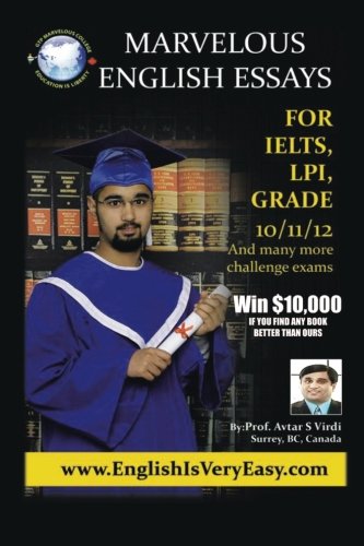Marvelous English Essays For Ielts, Lpi, Grade 10/11/12 [Paperback]