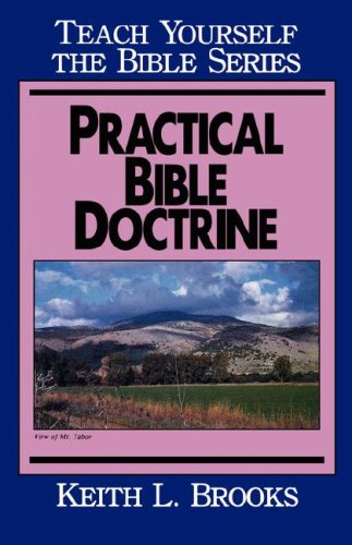 Practical Bible Doctrine- Teach Yourself The Bible Series [Paperback]