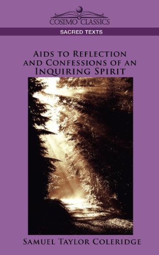 AIDS to Reflection and Confessions of an Inquiring Spirit [Paperback]